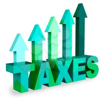 Taxes Arrows Meaning Taxation Taxpayer 3d Rendering