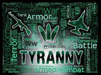 Tyranny Words IndicatingReign Of Terror And Dictatorship