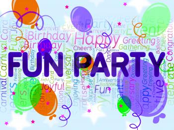 Fun Party Meaning Joyful Cheerful And Celebrations