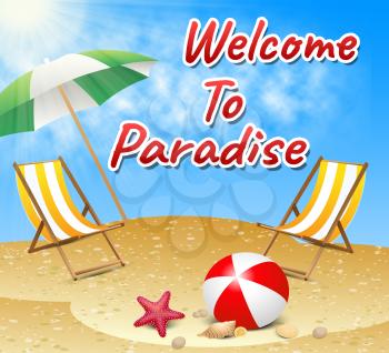 Welcome To Paradise Represents Idyllic Holiday And Beaches