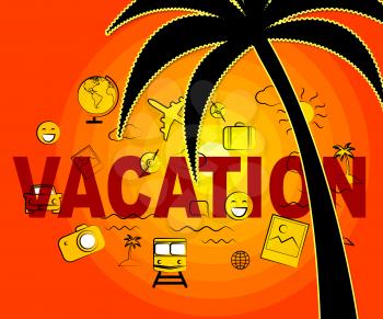 Vacation Icons Indicating Holiday Trips And Getaway