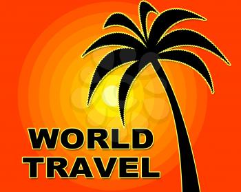 World Travel Representing Trips Worldwide And Trip