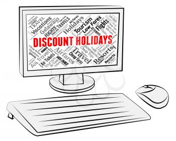 Discount Holidays Indicating Computing Vacational And Internet