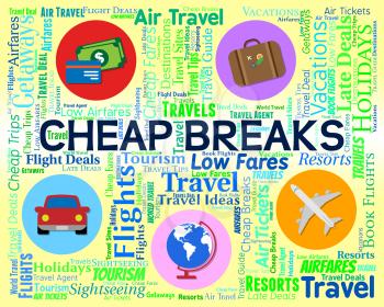 Cheap Breaks Indicating Low Cost And Sale