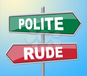 Polite Rude Signs Showing Manners Insolence And Courteous