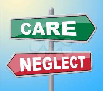 Care Neglect Representing Look After And Signage