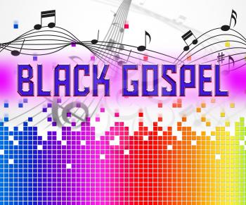 Black Gospel Representing Sound Tracks And Song
