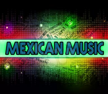 Mexican Music Showing Sound Tracks And Song