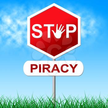 Piracy Stop Representing Warning Sign And Patented