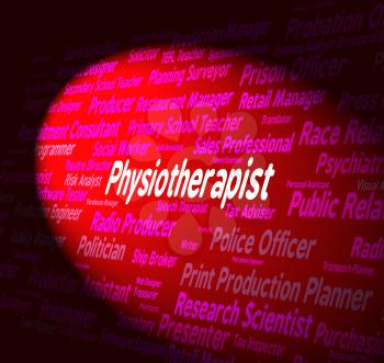 Physiotherapist Job Indicating Medical Person And Word