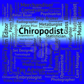 Chiropodist Job Showing Feet Specialist And Word