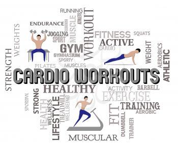 Cardio Workouts Representing Getting Fit And Aerobic