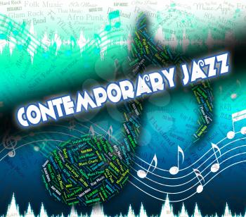 Contemporary Jazz Representing Up To Date And Modern Day