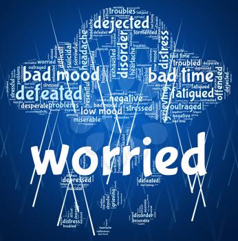 Worried Word Meaning Ill At Ease And Under Stress