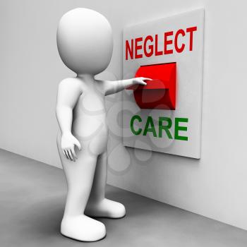 Neglect Care Switch Showing Neglecting Or Caring