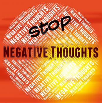 Stop Negative Thoughts Showing Opinions Refusing And Gloomy