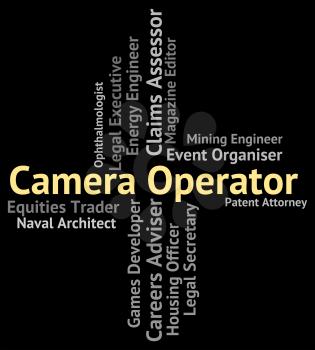 Camera Operator Indicating Operative Occupations And Image