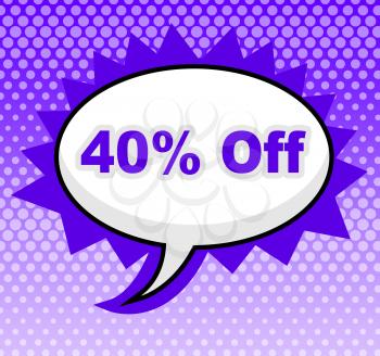 Forty Percent Off Showing Promotion Message And Sales