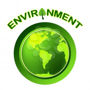 Environment Globe Showing Earth Friendly And Natural