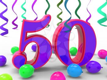 Number Fifty Party Meaning Colourful Birthday Party Or Decorated Celebration