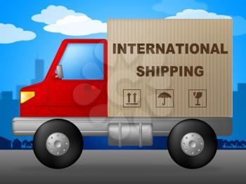 International Shipping Showing Across The Globe And Global World