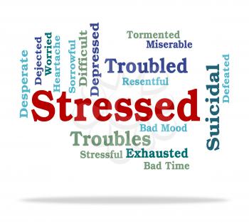 Stressed Word Meaning Pressured Stresses And Stressful