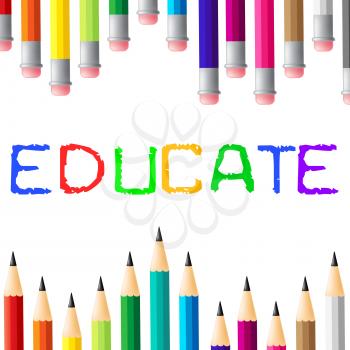 Educate Education Indicating Training Schooling And Development