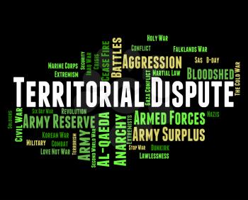Territorial Dispute Showing Difference Of Opinion And Military Action
