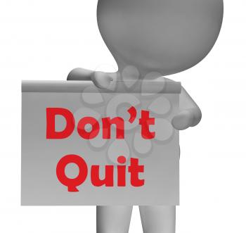 Don't Quit Sign Showing Perseverance And Persistence