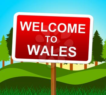 Welcome To Wales Meaning Greeting Invitation And Picturesque