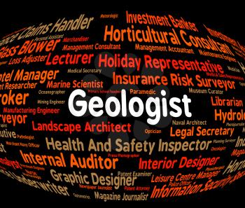 Geologist Job Indicating Geological Work And Scientist