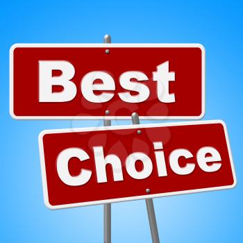 Best Choice Signs Showing Foremost Ideal And Unbeatable