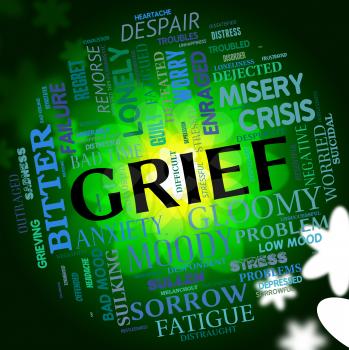 Grief Word Showing Words Woe And Mourning