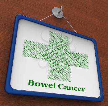 Bowel Cancer Indicating Poor Health And Affliction