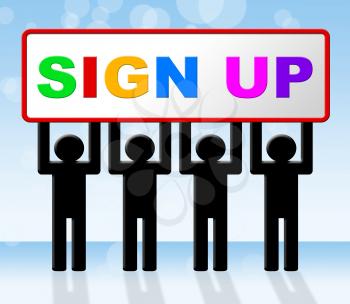 Sign Up Representing Registration Membership And Admission