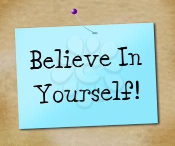 Believe In Yourself Showing Positive Beliefs And Faith