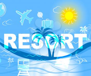 Holiday Resort Meaning Resorts Word And Break