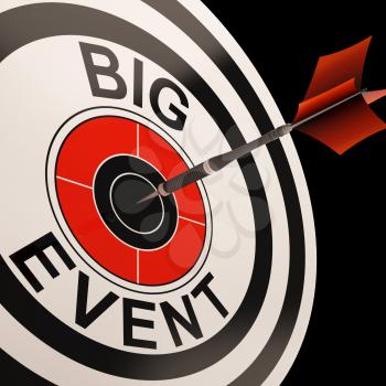 Big Event Target Showing Celebrations Performances And Parties