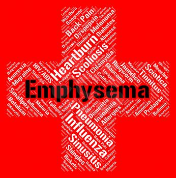 Emphysema Word Showing Ill Health And Copd