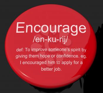 Encourage Definition Button Shows Motivation Inspiration And Reassurance