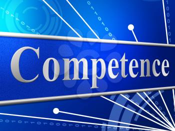 Competent Competence Representing Adeptness Skill And Skilfulness