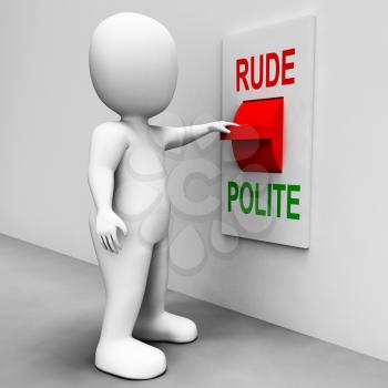 Rude Polite Switch Meaning Good Bad Manners