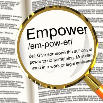 Empower Definition Magnifier Shows Authority Or Power Given To Do Something