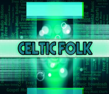 Celtic Folk Showing Sound Tracks And Singing