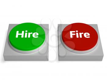 Hire Fire Buttons Showing Hiring Or Firing