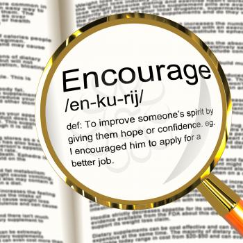 Encourage Definition Magnifier Shows Motivation Inspiration And Reassurance