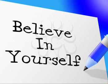 Believe In Yourself Meaning Confident Belief And Confidence