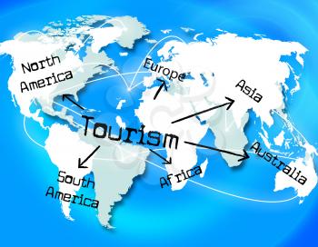 Worldwide Tourism Indicating Vacation Globalisation And Globalization
