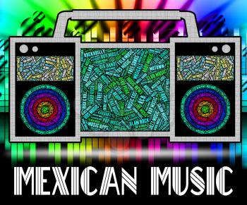 Mexican Music Representing Sound Tracks And Tunes