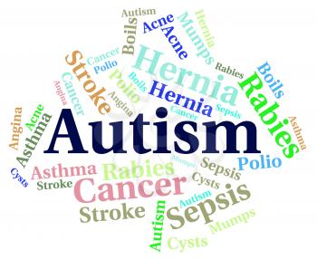 Autism Word Showing Poor Health And Disease